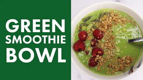 Easy Green Smoothie Bowl