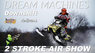 DREAM MACHINES: 2 Stroke Air Show - BIG AIR on Sno-X racing sleds!