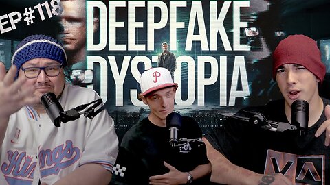 🚨"DEEPFAKE DYSTOPIA" Episode #118 on YouTube 🚨