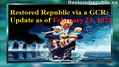 Restored Republic via a GCR Update as of February 21, 2023