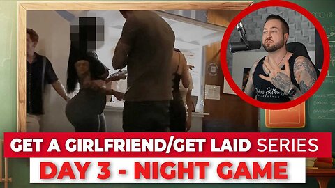 Easily Pickup Girls in Bars & Clubs - Night Game Fully Explained (Day 3 of 8)