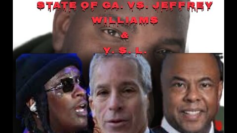 JEFFREY WILLIAMS VS. STATE OF GEORGIA CONT.