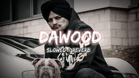 Dawood [ slowed + reverb ]