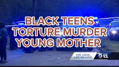 BLACK TEENS DELETE YOUNG MOTHER