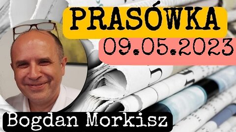 Prasówka 09.05.2023