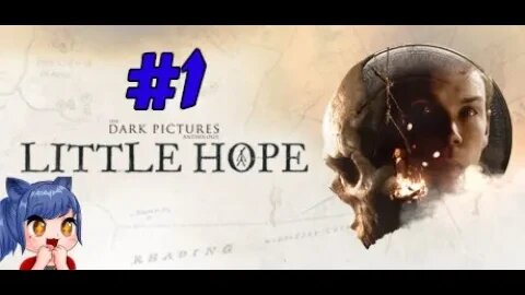 Little Hope Playthrough Part 1