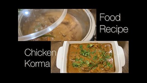 Chicken Korma Recipe | Food Vlog | Easy Cooking #cooking #cookingchannel #easyrecipe