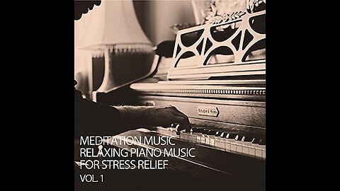 Meditation Music Video|Relaxing Piano Music