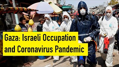 Gaza: Israeli occupation and Coronavirus pandemic