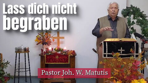 Joh. W. Matutis - Lass dich nicht begraben - 16. November 2022