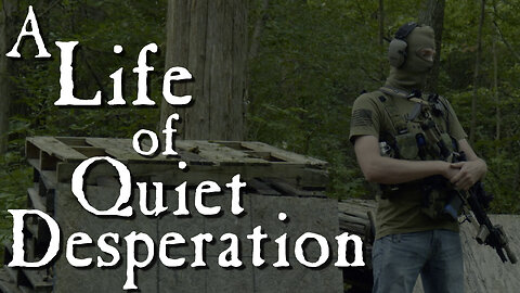 A Life of Quiet Desperation