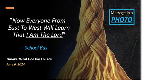 Now Everyone from East to West Will Learn That I Am the Lord *School Bus* (Jun 6, 2024)