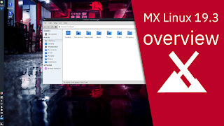 MX Linux 19.3 overview | simple configuration, high stability, solid performance.