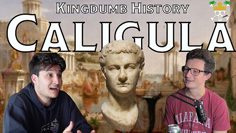 Caligula | KingDumb History