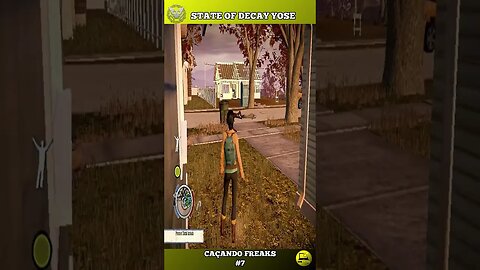 STATE OF DECAY YOSE CAÇANDO FREAKS #7 #semedissaum #pc