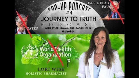 POP-UP PODCAST #4 - LORI WISE: FALSE FLAG FAUCI - KILL GATES - DEFUNDING WHOVILLE - DANGERS OF MASKS