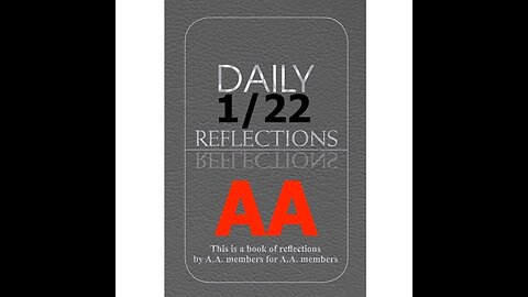 January 22 – AA Meeting - Daily Reflections - Alcoholics Anonymous - Read Along