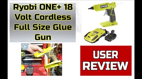 Walkthrough on the Ryobi Cordless Glue Gun