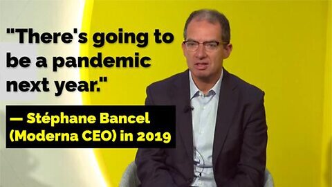 Moderna CEO, Stéphane Bancel, Predicts Pandemic in 2019