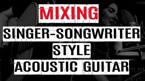 How To mix Stereo Acoustic Guitars Home Recording [Download Pro Tools Session + Files]