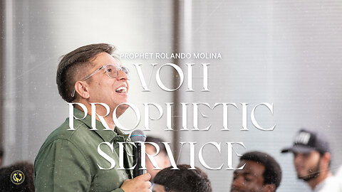 VOH Prophetic Service | Prophet Rolando Molina | 08/13/2024