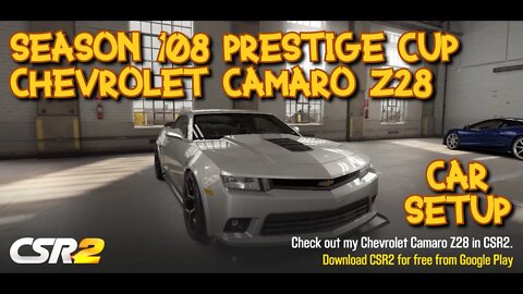 LET'S RACE the SEASON 108 PRESTIGE CUP CAR: THE CHEVROLET CAMARO Z28!