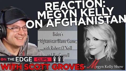 Megyn Kelly Nails It On Afghanistan Situation - On The Edge CLIPS