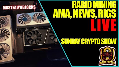 Rabid Mining Sunday Crypto Show #14