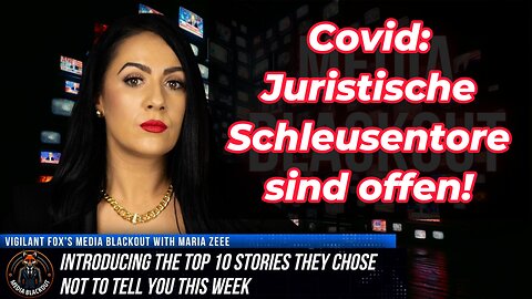 Maria Zeee - Covid: Juristische Schleusentore sind offen!