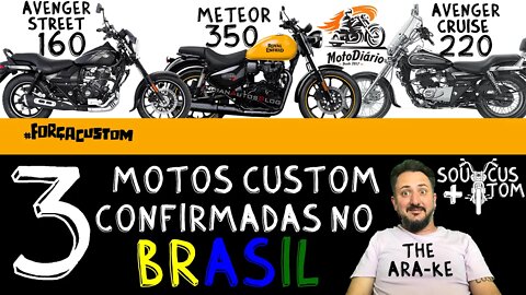 3 Motos Custom "De ARA-KÊ", confirmadas para o BRASIL: Especificações Técnicas