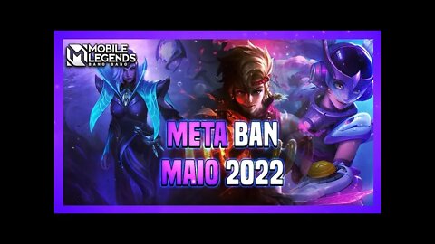 QUAIS HERÓIS BANIR? | META BAN MAIO 2022 | MLBB