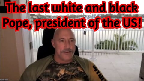 Michael Jaco Huge Intel: The Last White And Black Pope, President Of The Us!!!