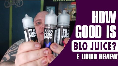 Just How Good Is Blo Juice? - E Liquid Review