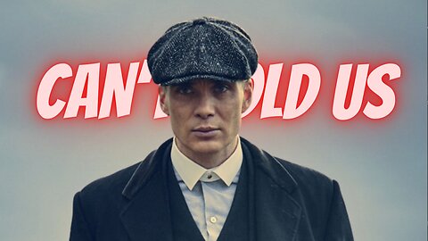 Peaky Blinders! - [Edit] || Thomas Shelby x CAN'T HOLD US (Macklemore)