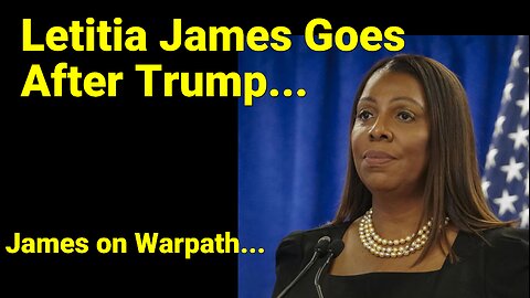 Letitia James Goes After Trumps Property.