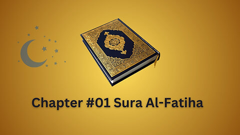 Sura Al Fatiha | First Chapter of The Holy Al Quran