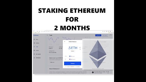 STAKING ETHEREUM FOR 2 MONTHS