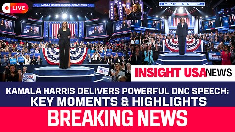 Kamala Harris Delivers Powerful DNC Speech: Key Moments & Highlights