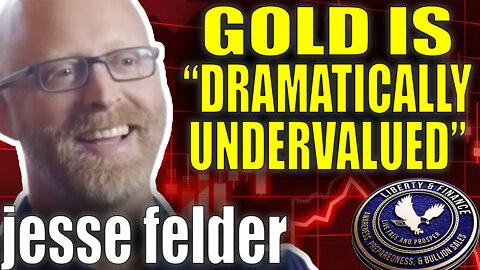 Gold is "Dramatically Undervalued" & On Sale | Jesse Felder