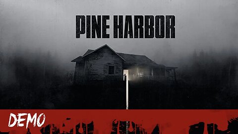 Pine Harbor - When Resident evil 7 meet Amnesia #nocommentary