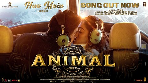 ANIMAL: HUA MAIN (Song) | Ranbir Kapoor | Rashmika M | Sandeep V | Raghav,Manoj M | Bhushan K