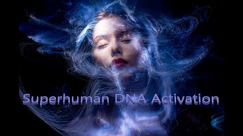 Superhuman DNA Activation