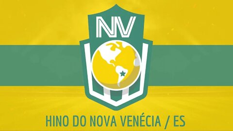 HINO DO NOVA VENÉCIA FUTEBOL CLUBE / ES