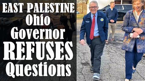 EAST PALESTINE Ohio Governor REFUSES Questions While in a BOOT - Guilty Conscience?