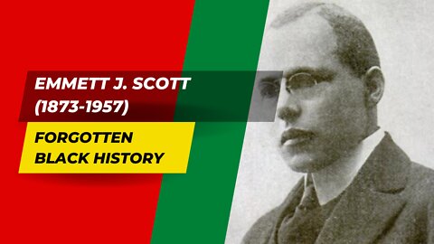 EMMETT J. SCOTT (1873-1957)