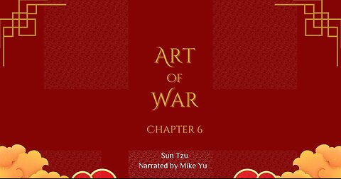 Art of War - Chapter 6 - Weak Points and Strong - Sun Tzu