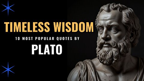 Timeless Wisdom: 10 Most Popular Quotes by Plato