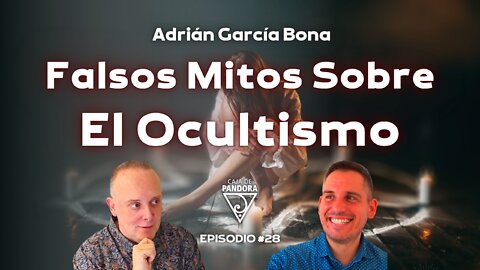 Falsos Mitos Sobre el Ocultismo con Adrián García