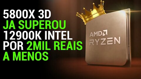 Ryzen 7 5800X3D ATROPELOU o I9 12900K !