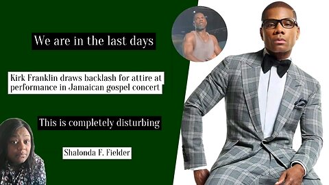 Kirk Franklin draws backlash for attire at performance in Jamaican gospel concert